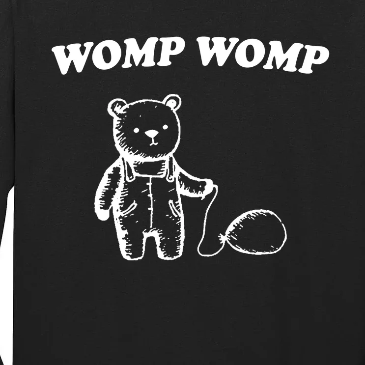 Womp Womp Funny Quote Cartoon Bear Tall Long Sleeve T-Shirt