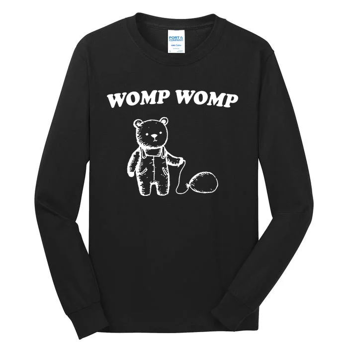 Womp Womp Funny Quote Cartoon Bear Tall Long Sleeve T-Shirt