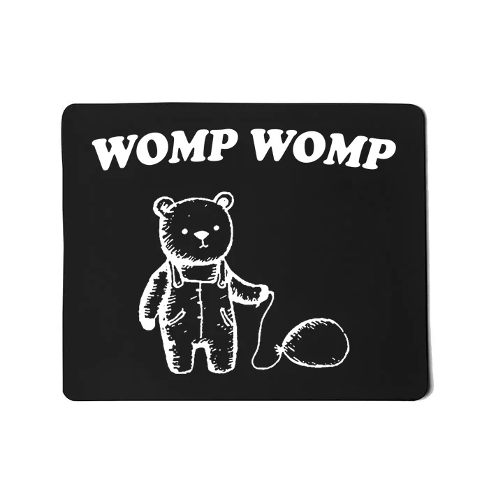 Womp Womp Funny Quote Cartoon Bear Mousepad