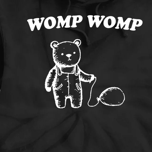 Womp Womp Funny Quote Cartoon Bear Tie Dye Hoodie