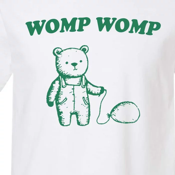 Womp Womp Funny Meme Bear Garment-Dyed Heavyweight T-Shirt