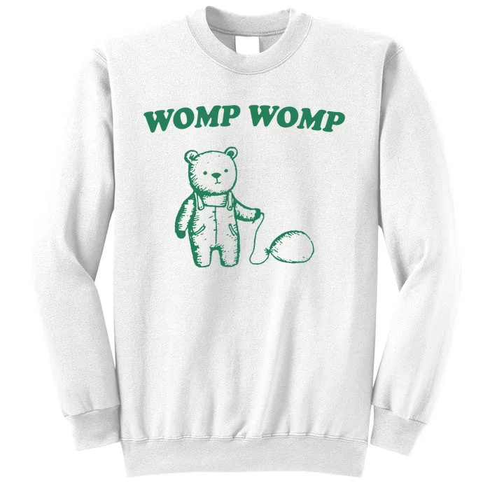 Womp Womp Funny Meme Bear Sweatshirt