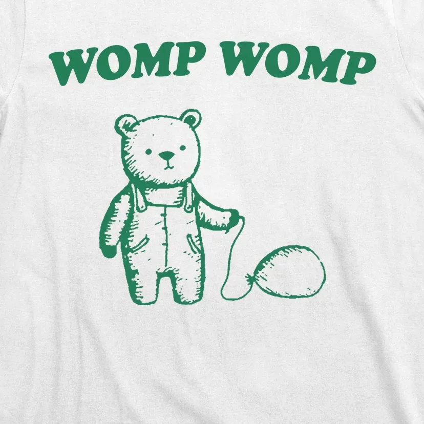 Womp Womp Funny Meme Bear T-Shirt