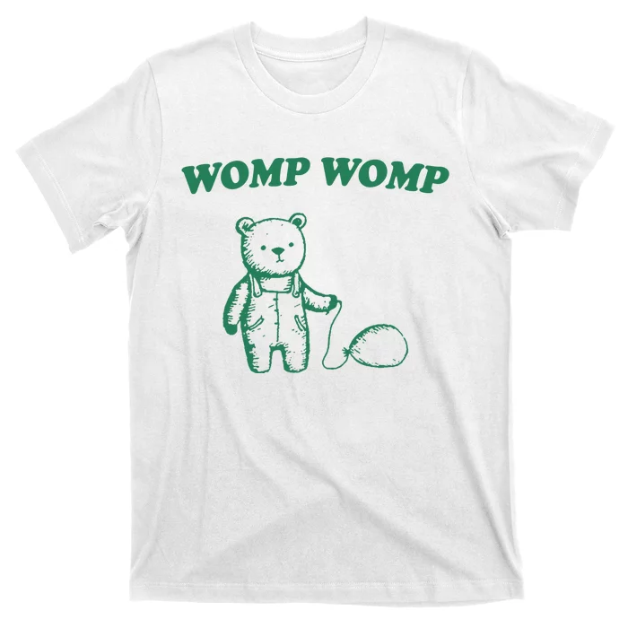 Womp Womp Funny Meme Bear T-Shirt