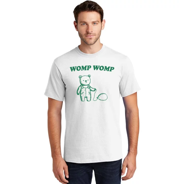 Womp Womp Funny Meme Bear Tall T-Shirt