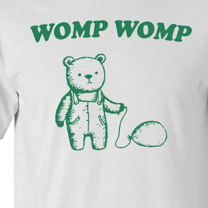 Womp Womp Funny Meme Bear Tall T-Shirt