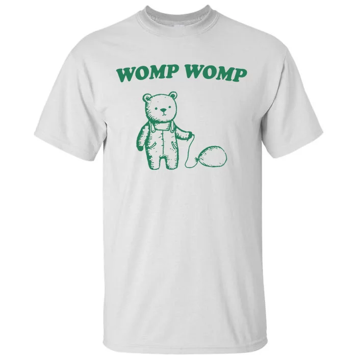 Womp Womp Funny Meme Bear Tall T-Shirt