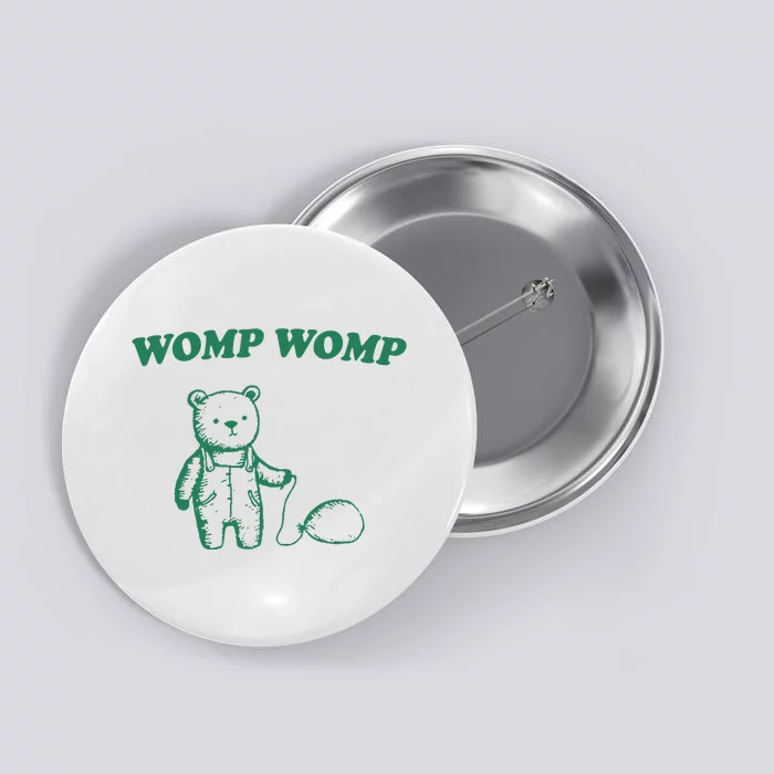 Womp Womp Funny Meme Bear Button