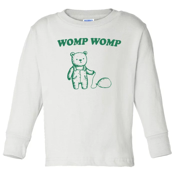 Womp Womp Funny Meme Bear Toddler Long Sleeve Shirt