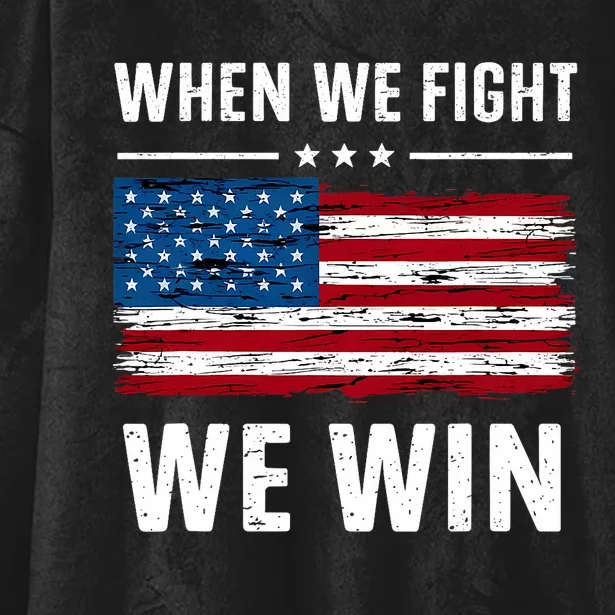 When We Fight We Win American Flag Usa Politics Quote Hooded Wearable Blanket