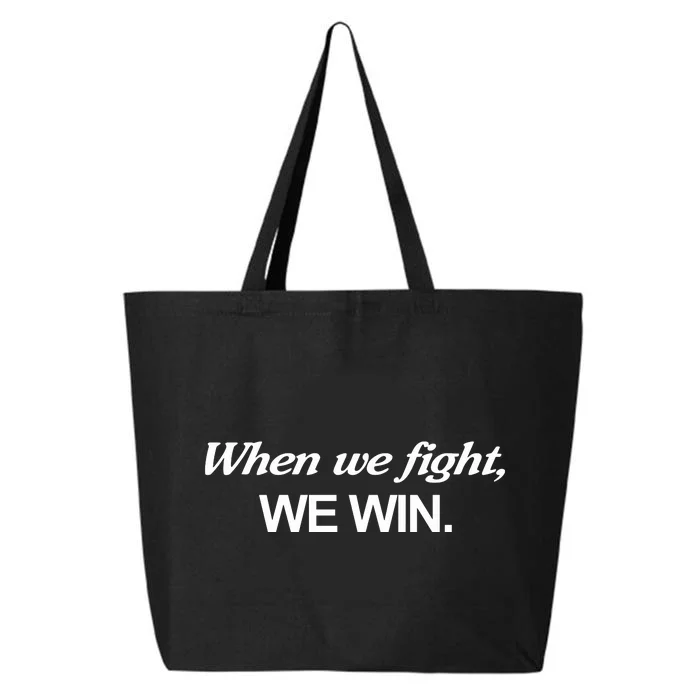 When We Fight We Win 25L Jumbo Tote