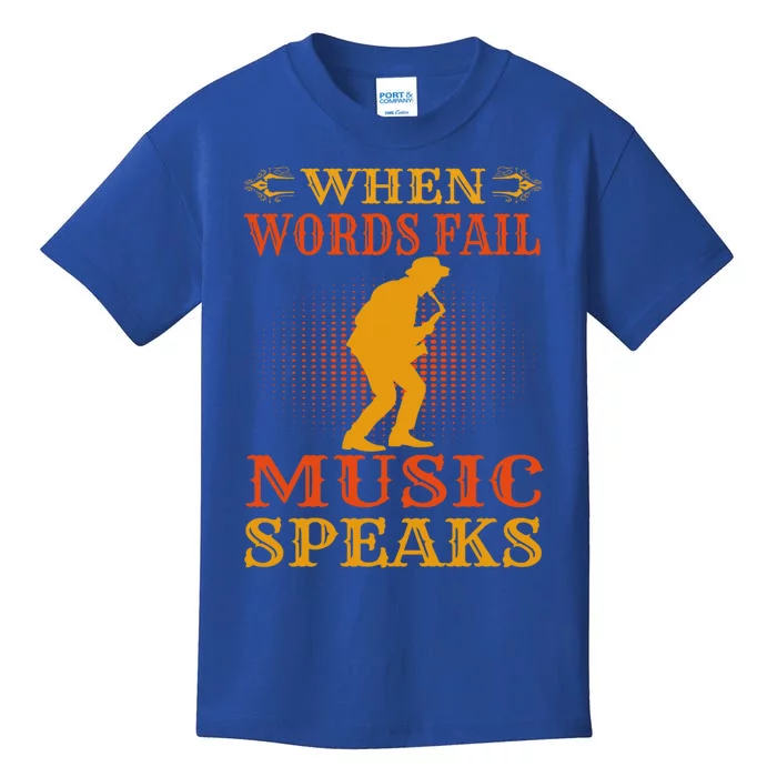 When Words Fail Music Speaks Musician Teacher Gift Kids T-Shirt