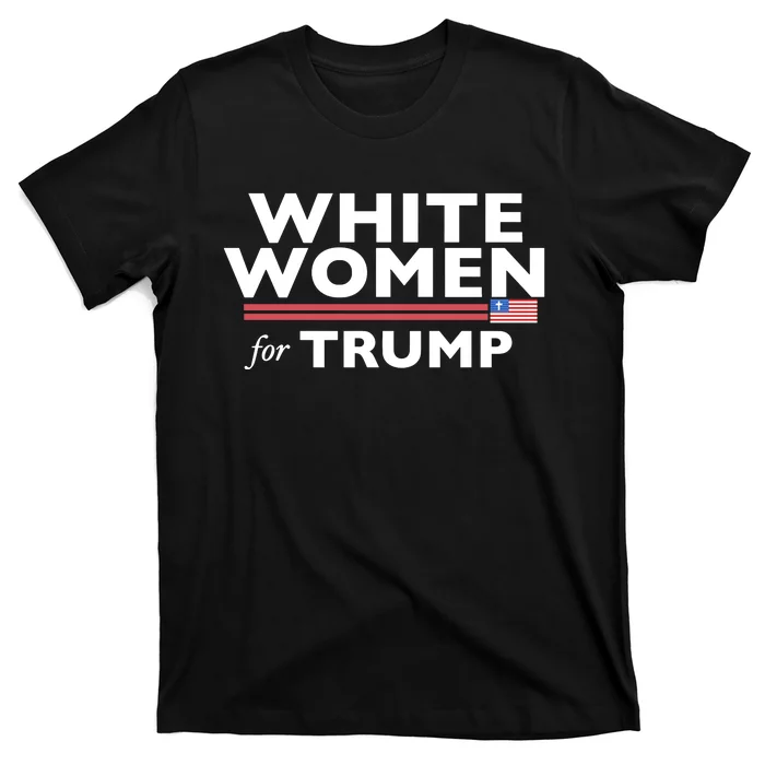 White Women For Trump T-Shirt