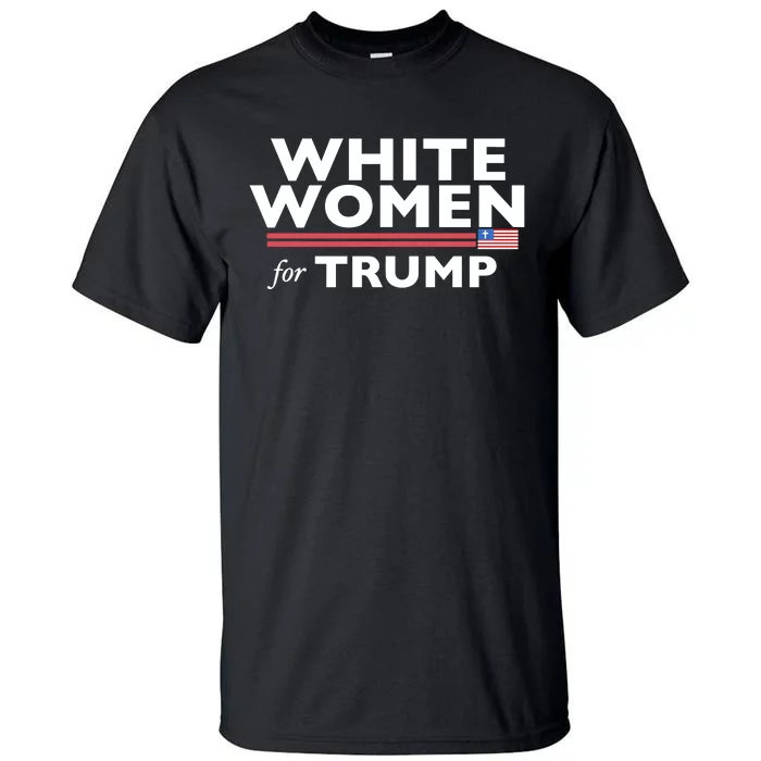 White Women For Trump Tall T-Shirt