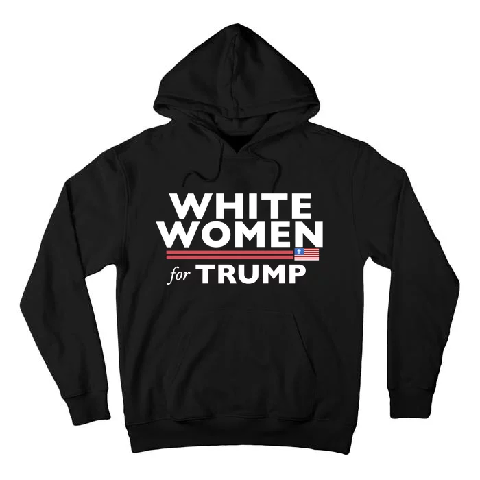 White Women For Trump Tall Hoodie