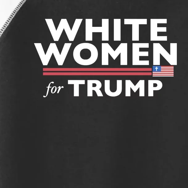 White Women For Trump Toddler Fine Jersey T-Shirt