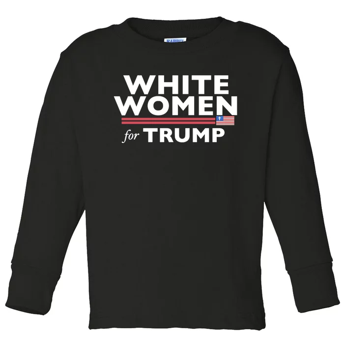 White Women For Trump Toddler Long Sleeve Shirt