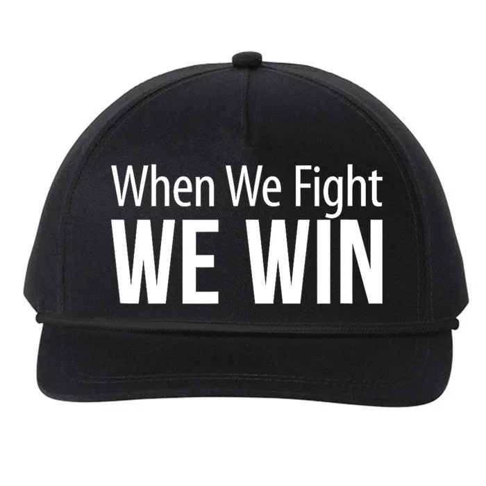 When We Fight We Win Snapback Five-Panel Rope Hat