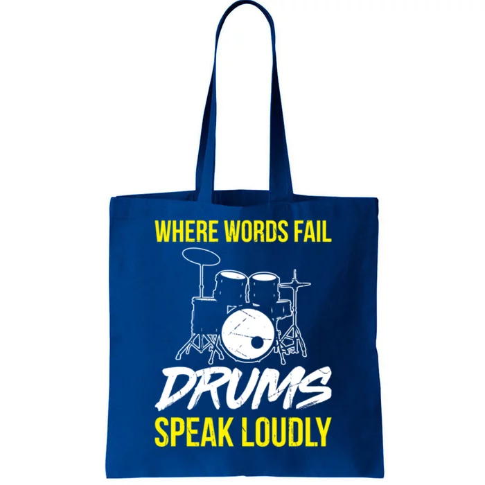 Where Words Fail Drums Speak Loudly Funny Drummer Gift Tote Bag