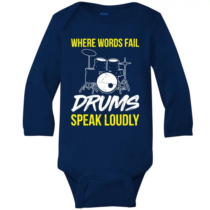 Where Words Fail Drums Speak Loudly Funny Drummer Gift Baby Long Sleeve Bodysuit