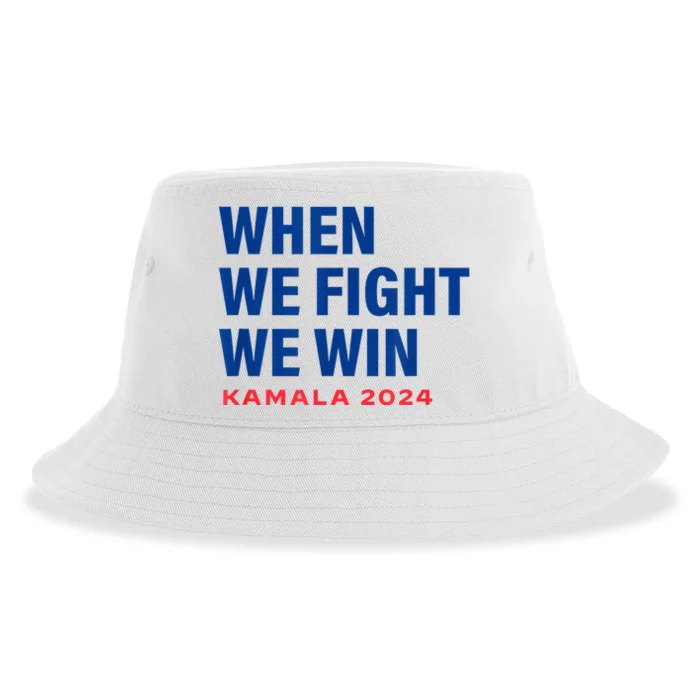 When We Fight We Win Kamala Harris For President 2024 Vote Sustainable Bucket Hat