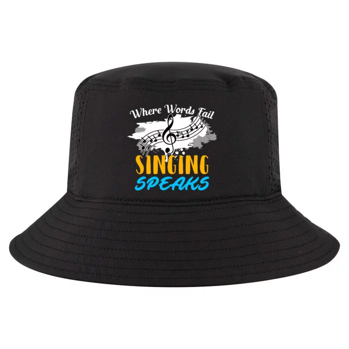 Where Words Fail Singing Speaks Singer Music Note Cool Comfort Performance Bucket Hat