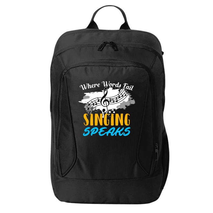 Where Words Fail Singing Speaks Singer Music Note City Backpack