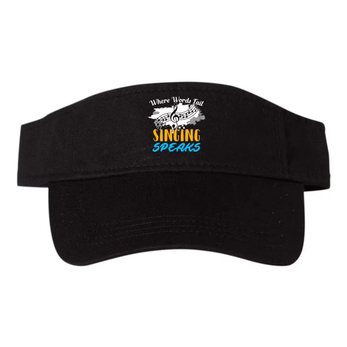 Where Words Fail Singing Speaks Singer Music Note Valucap Bio-Washed Visor