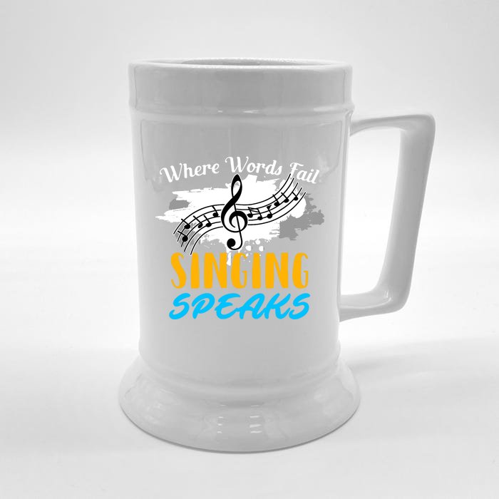 Where Words Fail Singing Speaks Singer Music Note Front & Back Beer Stein