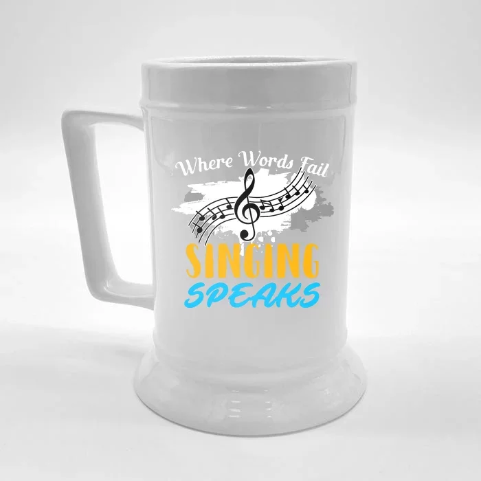 Where Words Fail Singing Speaks Singer Music Note Front & Back Beer Stein