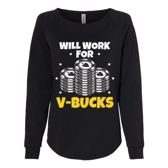 Will Work For Bucks V Gaming Gifts For Rpg Womens California Wash Sweatshirt