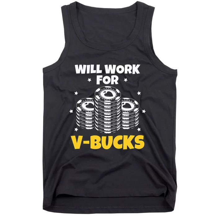 Will Work For Bucks V Gaming Gifts For Rpg Tank Top