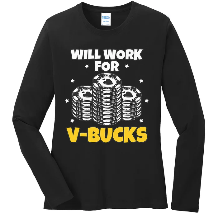 Will Work For Bucks V Gaming Gifts For Rpg Ladies Long Sleeve Shirt