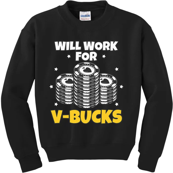 Will Work For Bucks V Gaming Gifts For Rpg Kids Sweatshirt