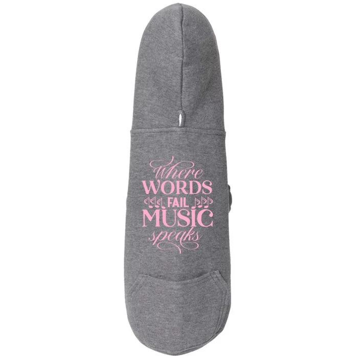 Where Words Fail Music Speaks Funny Gift Musical Music Notes Musician Funny Gift Doggie 3-End Fleece Hoodie