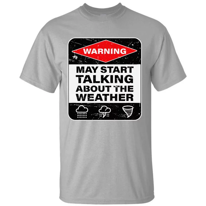 Weather Warning Funny Raining Storms Meteorology Tall T-Shirt