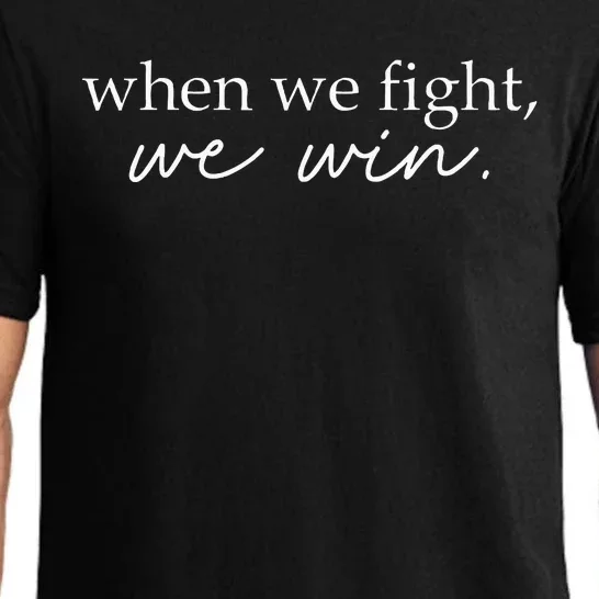 When We Fight We Win Pajama Set