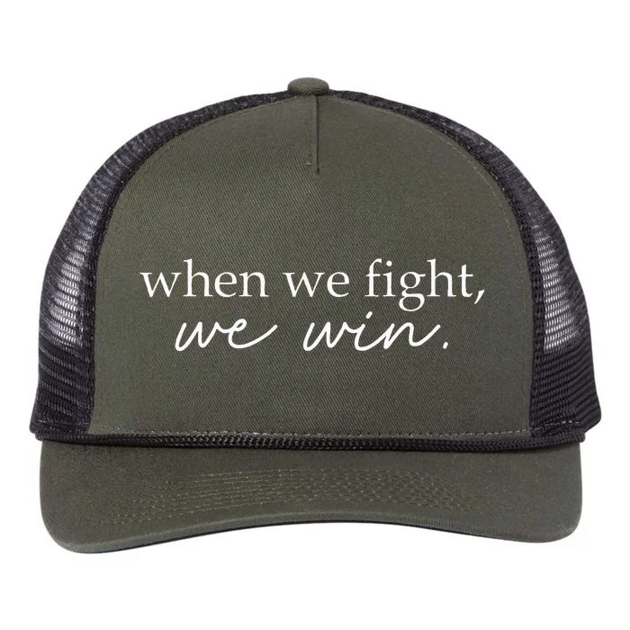 When We Fight We Win Retro Rope Trucker Hat Cap