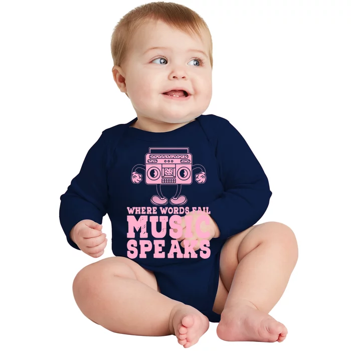 Where Words Fail Music Speaks Cute Gift Musical Music Notes Musician Gift Baby Long Sleeve Bodysuit