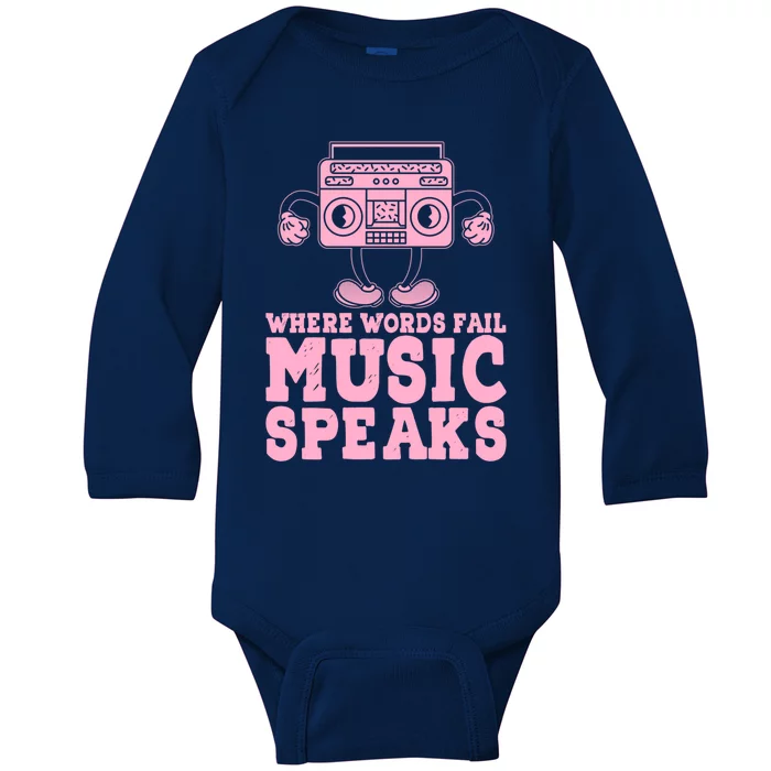 Where Words Fail Music Speaks Cute Gift Musical Music Notes Musician Gift Baby Long Sleeve Bodysuit