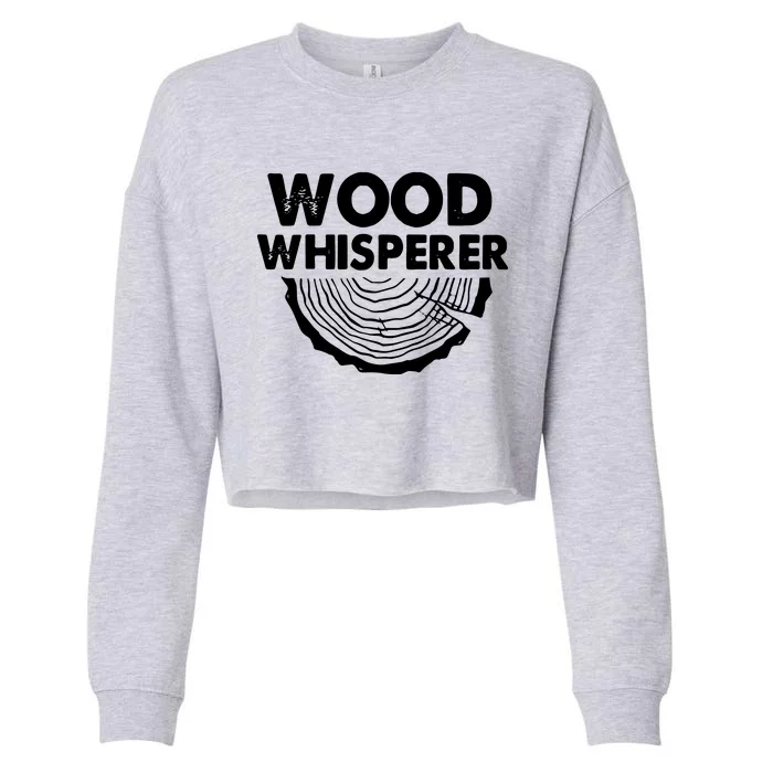 Wood Whisperer Funny Woodworkers Carpentry Lumberjack Cropped Pullover Crew