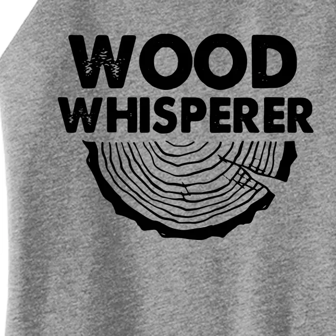 Wood Whisperer Funny Woodworkers Carpentry Lumberjack Women’s Perfect Tri Rocker Tank