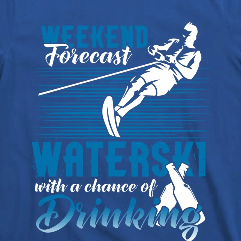 Waterski Weekend Forecast Ing Gift Funny Water Skiing Cute Gift T-Shirt