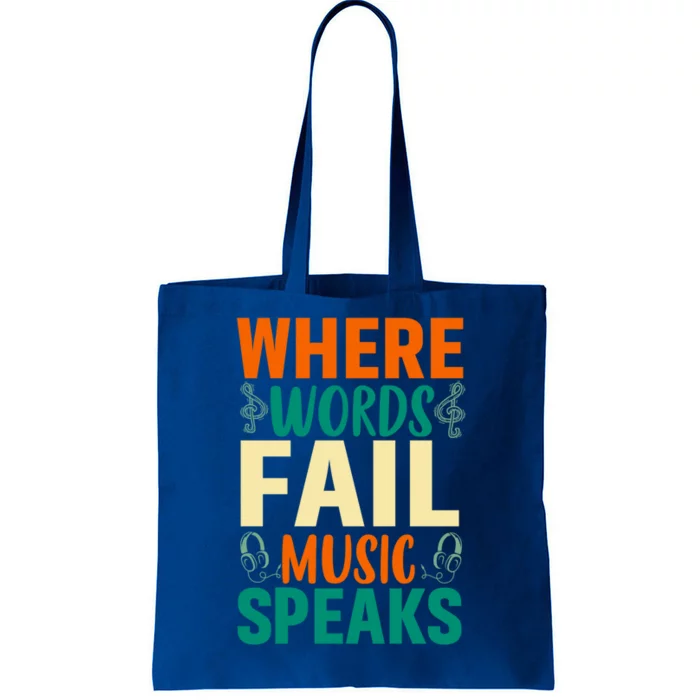 Where Words Fail Music Speaks Gift Musical Music Notes Musician Meaningful Gift Tote Bag