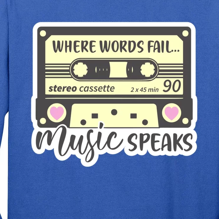 Where Words Fail Music Speaks Cool Gift Musical Music Notes Musician Gift Tall Long Sleeve T-Shirt