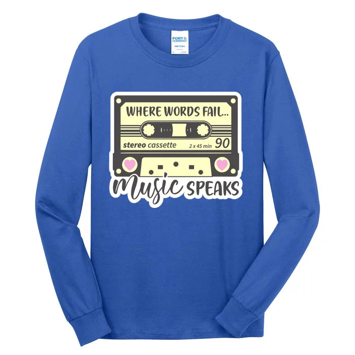 Where Words Fail Music Speaks Cool Gift Musical Music Notes Musician Gift Tall Long Sleeve T-Shirt