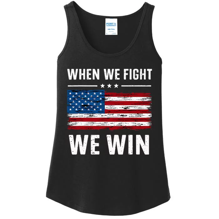 When We Fight We Win American Flag Usa Politics Quote Ladies Essential Tank