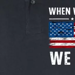 When We Fight We Win American Flag Usa Politics Quote Softstyle Adult Sport Polo