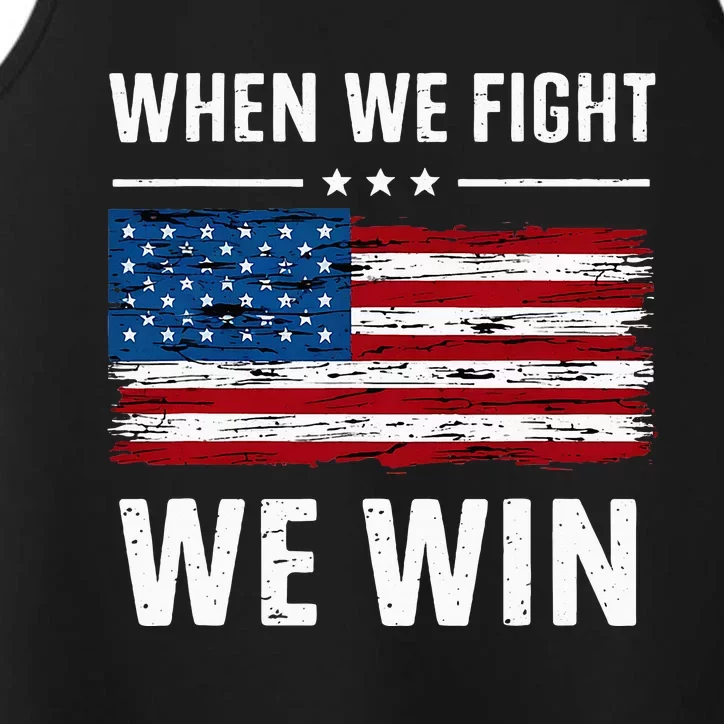 When We Fight We Win American Flag Usa Politics Quote Performance Tank