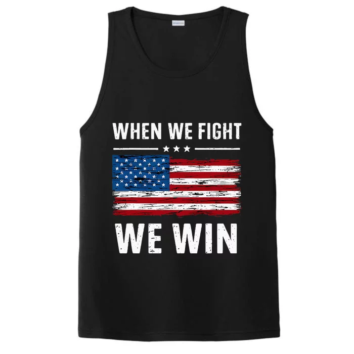 When We Fight We Win American Flag Usa Politics Quote Performance Tank